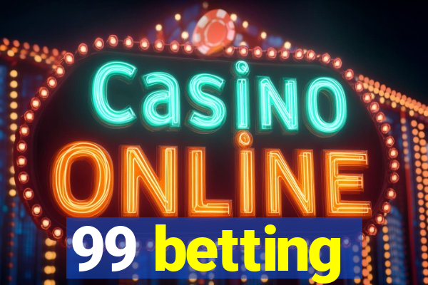 99 betting