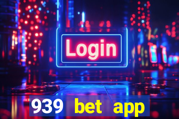 939 bet app download apk