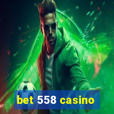 bet 558 casino