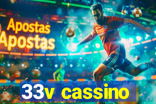 33v cassino