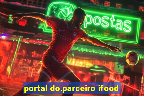 portal do.parceiro ifood