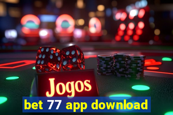 bet 77 app download