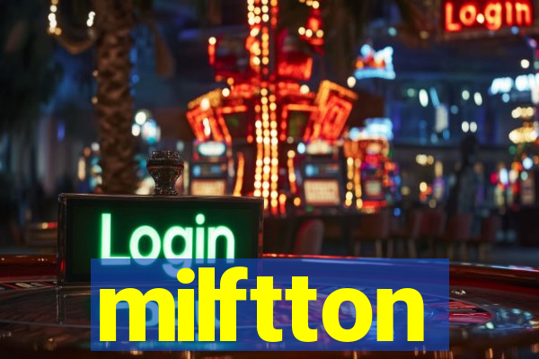 milftton