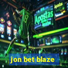 jon bet blaze