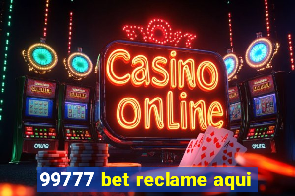 99777 bet reclame aqui