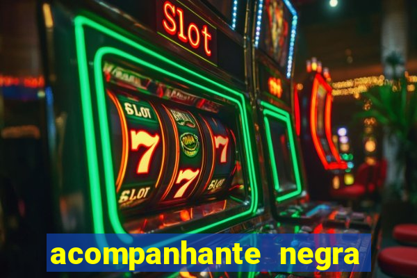 acompanhante negra sao paulo