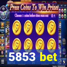 5853 bet