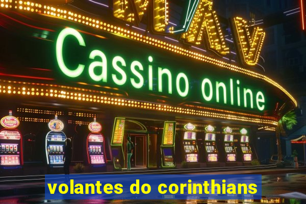 volantes do corinthians