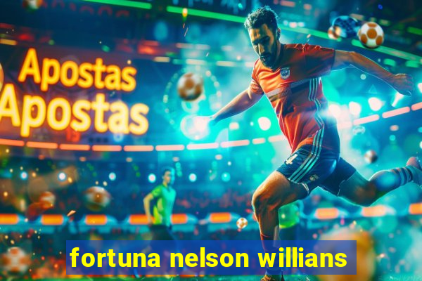 fortuna nelson willians