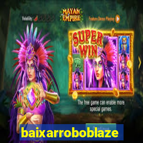 baixarroboblaze