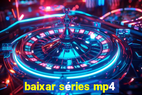 baixar séries mp4