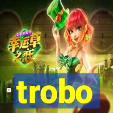 trobo