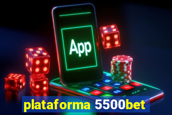 plataforma 5500bet