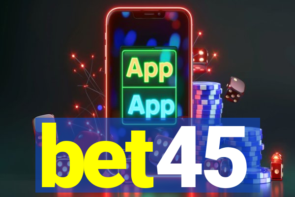 bet45