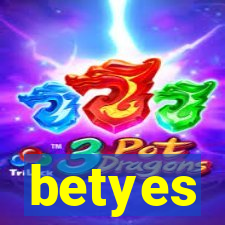 betyes