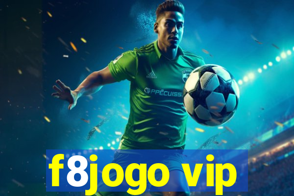 f8jogo vip