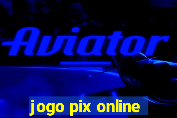 jogo pix online