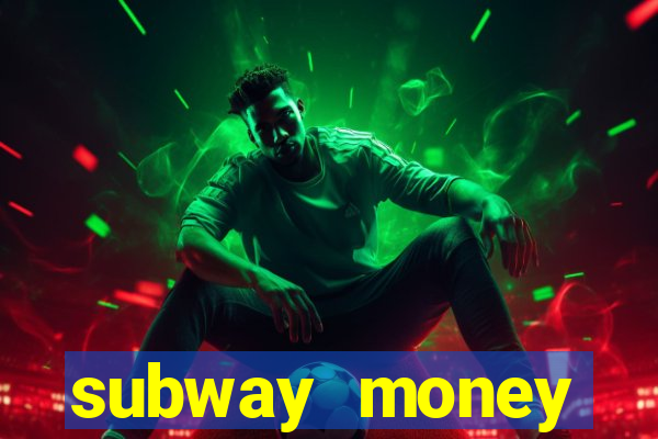 subway money depósito 1 real