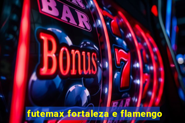 futemax fortaleza e flamengo