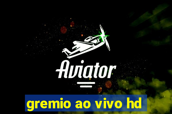 gremio ao vivo hd