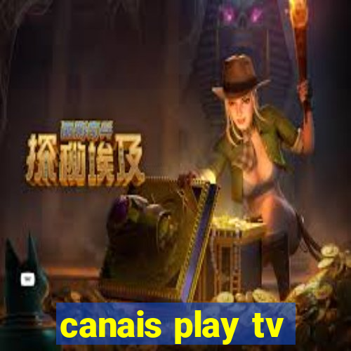 canais play tv