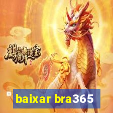 baixar bra365