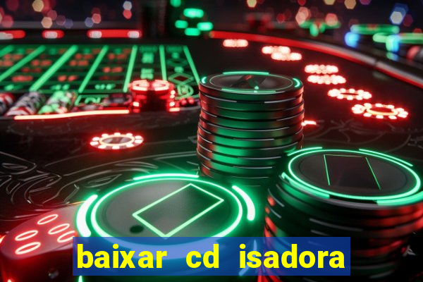 baixar cd isadora pompeo - processo