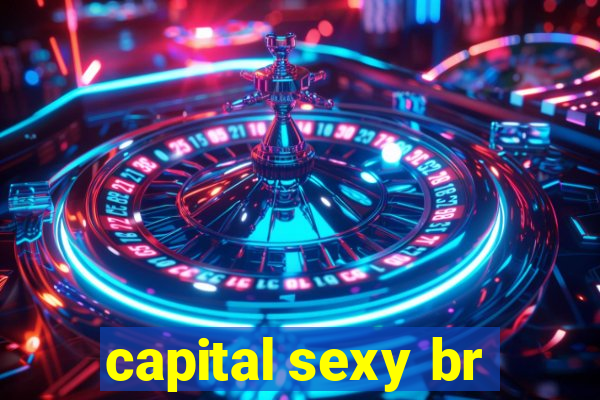 capital sexy br