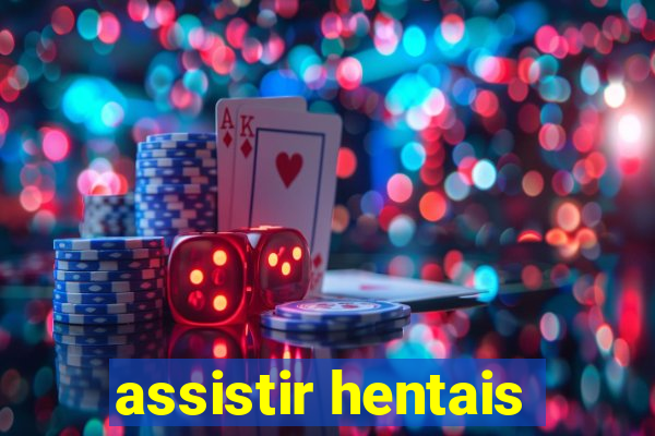 assistir hentais