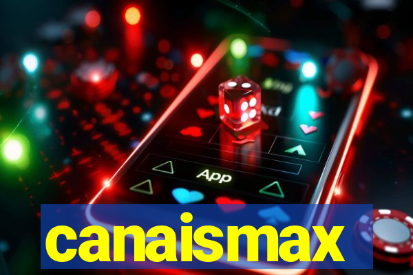 canaismax