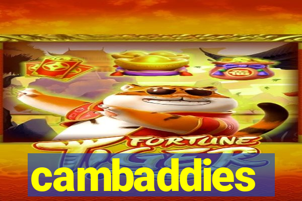 cambaddies