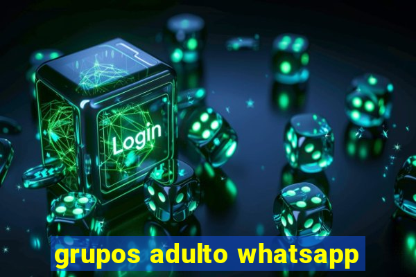 grupos adulto whatsapp