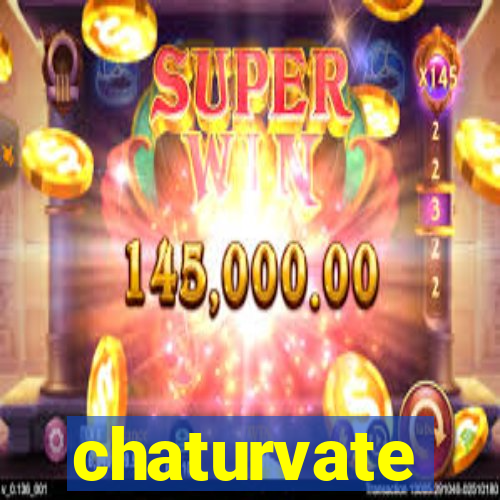 chaturvate