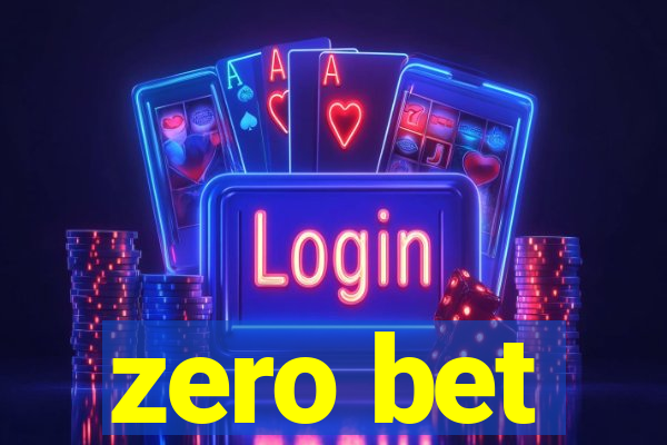 zero bet