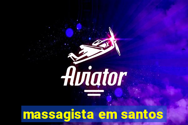 massagista em santos