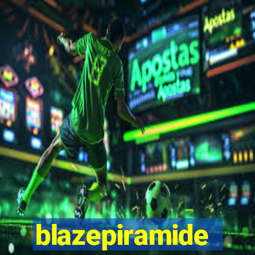 blazepiramide