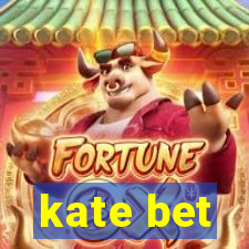 kate bet