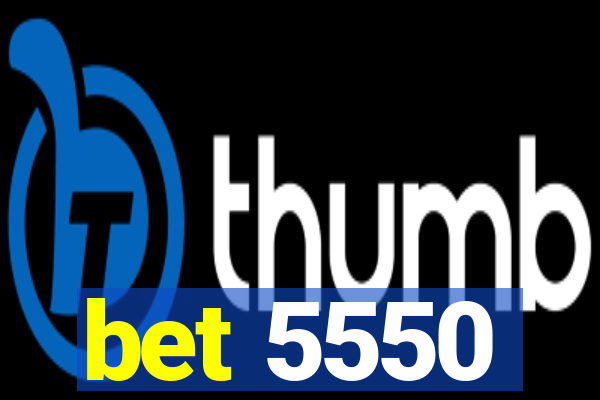 bet 5550