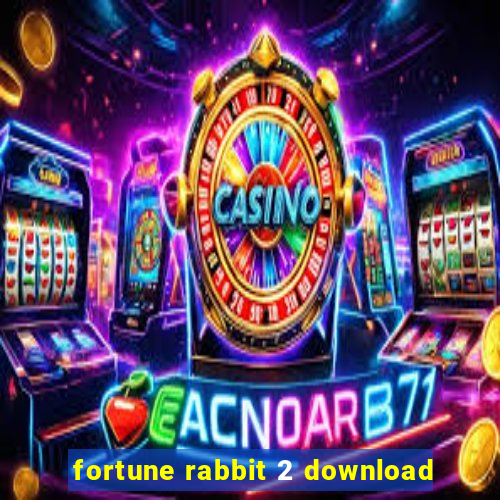 fortune rabbit 2 download