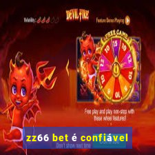 zz66 bet é confiável