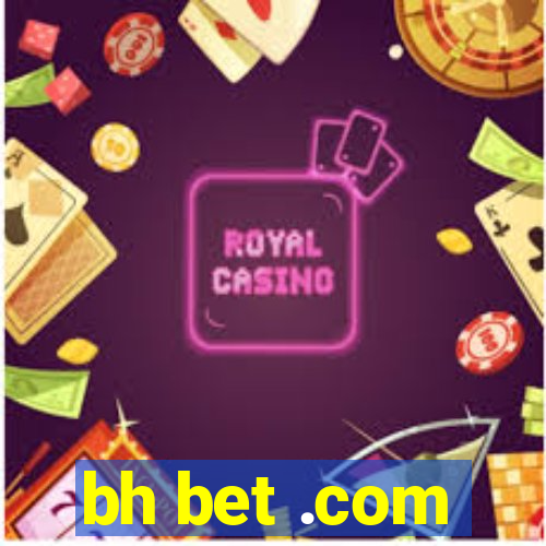 bh bet .com