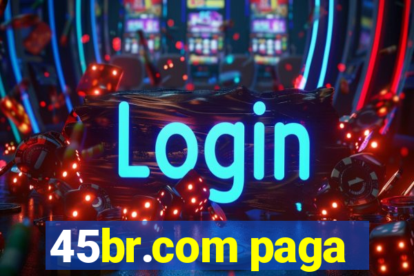 45br.com paga