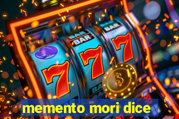 memento mori dice