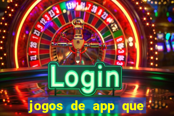 jogos de app que ganha dinheiro