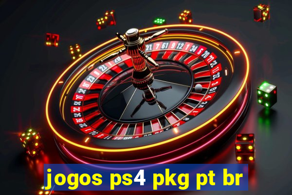 jogos ps4 pkg pt br