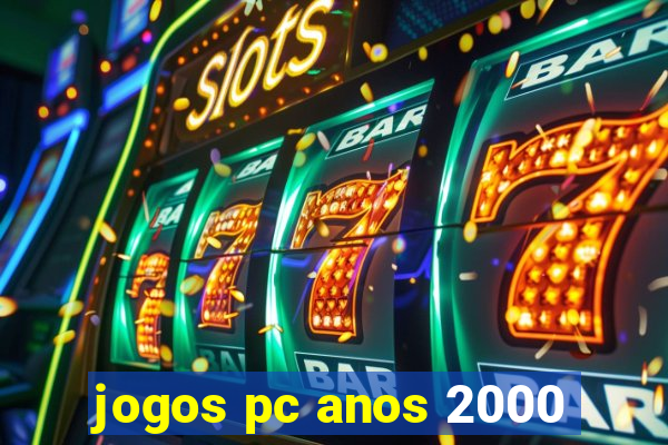 jogos pc anos 2000