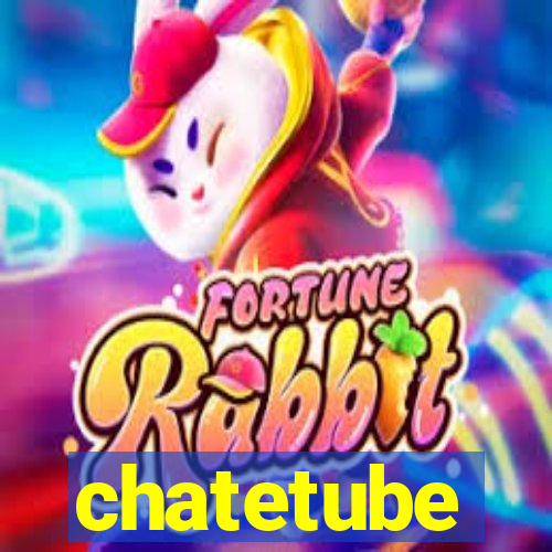 chatetube