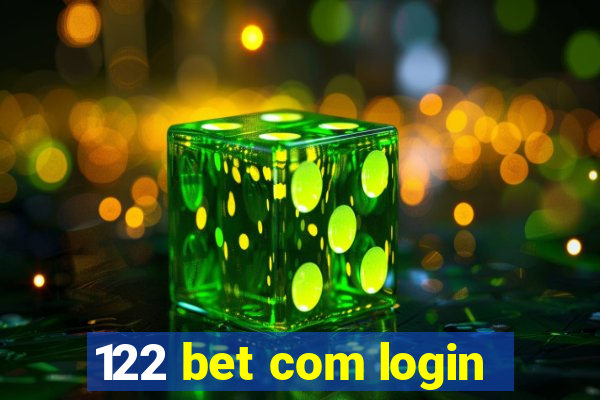 122 bet com login