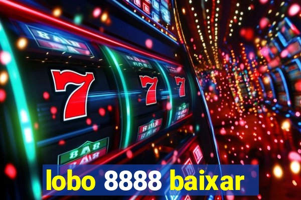 lobo 8888 baixar