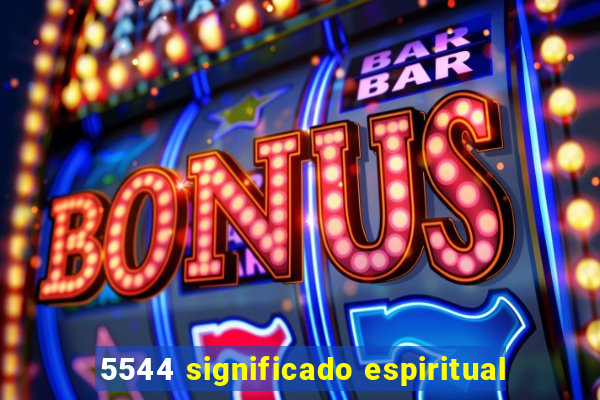 5544 significado espiritual